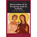 Martyrdom of St. Perpetua and Felicity - Paperback