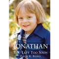 Jonathan, You Left Too Soon