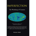 Imperfection: The Workshop of Creation