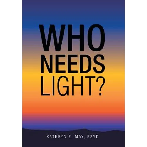 Who Needs Light?