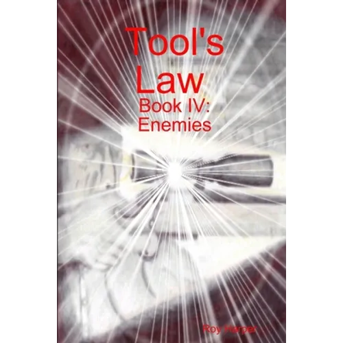 Tool's Law Book IV: Enemies