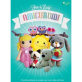 Fun and Easy Amigurumi: Crochet patterns to create your own dolls and toys