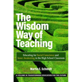 The Wisdom Way of Teaching: Educating for Social Conscience and Inner Awakening in the High School Classroom