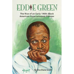 Eddie Green - The Rise of an Early 1900s Black American Entertainment Pioneer - Paperback