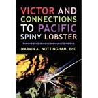 Victor and Connections to Pacific Spiny Lobster: Tales of Land and Sea
