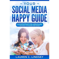 Your Social Media Happy Guide: Strategies for Surviving Cyber Bullying
