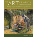 The Art of Mercy in Middle-earth: Paintings Inspired by Tolkien's Legendarium