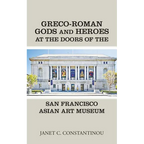 Greco-Roman Gods and Heroes at the Doors of the San Francisco Asian Art Museum - Paperback