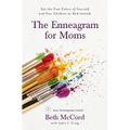 The Enneagram for Moms: See the True Colors of Yourself and Your Children as God Intends
