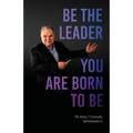 Be the Leader You Are Born to Be