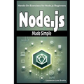 Node.js Made Simple: Hands-On Exercises for Node.js Beginners