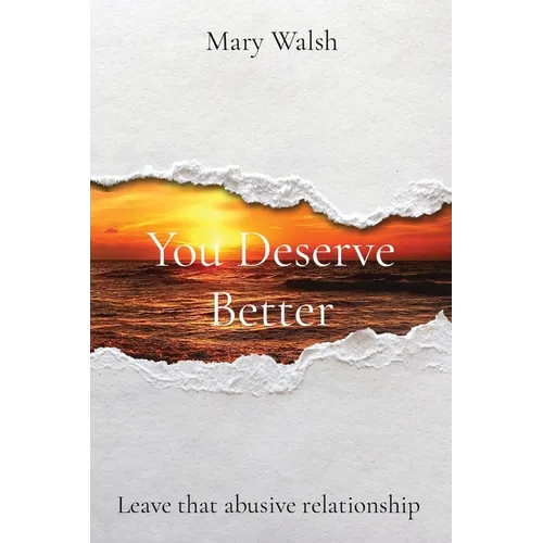 You Deserve Better: Leave that abusive relationship