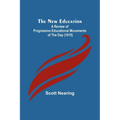 The New Education; A Review of Progressive Educational Movements of the Day (1915)