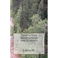 Twelve Step Meditations for Atheists