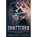 Shattered