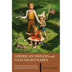 American Dreams and Nazi Nightmares: Early Holocaust Consciousness and Liberal America, 1957-1965 - Paperback