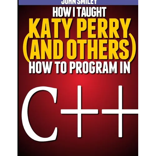 How I taught Katy Perry (and others) to program in C++