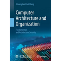 Computer Architecture and Organization: Fundamentals and Architecture Security