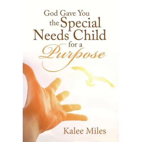 God Gave You the Special Needs Child for a Purpose