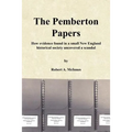 The Pemberton Papers: How evidence found in a small New England historical society uncovered a scandal