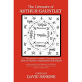 The Grimoire of Arthur Gauntlet: A 17th Century London Cunning-man's Book of Charms, Conjurations and Prayers