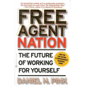 Free Agent Nation: The Future of Working for Yourself