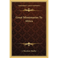 Great Missionaries To Africa