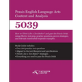 Praxis(R) 5039 English Language Arts Content and Analysis: How to Think Like a Test Maker and pass the Praxis 5039 using effective test prep and relev