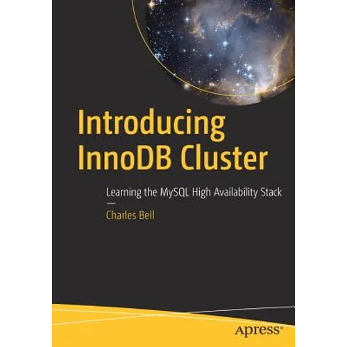 Introducing Innodb Cluster: Learning the MySQL High Availability Stack