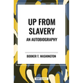 Up from Slavery: An Autobiography (an African American Heritage Book)