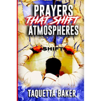 Prayers That Shift Atmospheres