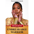 The Journey of the Unbreakable Warrior
