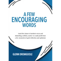 A Few Encouraging Words