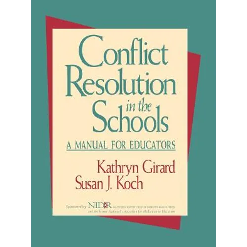 Conflict Resolution in the Schools: A Manual for Educators