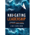 Navigating Leadership: Conquer Hidden Forces That Capsize New Leaders