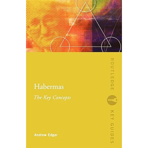 Habermas: The Key Concepts