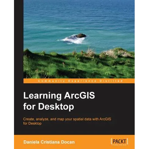 Learning ArcGIS for Desktop