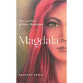 Magdala: The Lost Story of Mary Magdalene