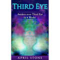 Third Eye Awakening: Awaken Your Third in 4 Weeks