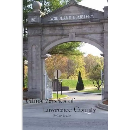 Ghost Stories of Lawrence County