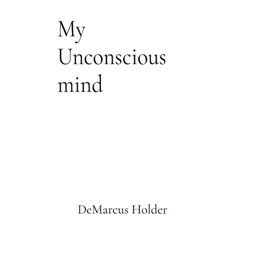 My Unconscious Mind