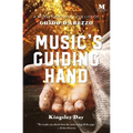 Music's Guiding Hand: A Novel Inspired by the Life of Guido d'Arezzo