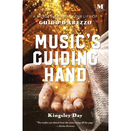 Music's Guiding Hand: A Novel Inspired by the Life of Guido d'Arezzo