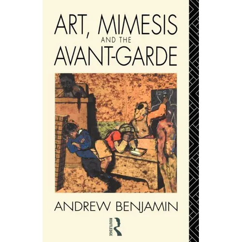 Art, Mimesis and the Avant-Garde: Aspects of a Philosophy of Difference