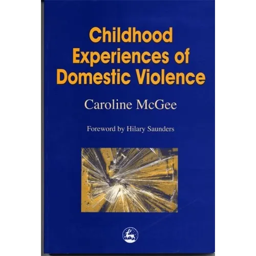 Childhood Experiences of Domestic Violence