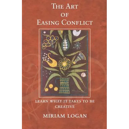 The Art of Easing Conflict: Learn what it takes to be creative