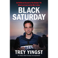 Black Saturday: An Unfiltered Account of the October 7th Attack on Israel and the War in Gaza