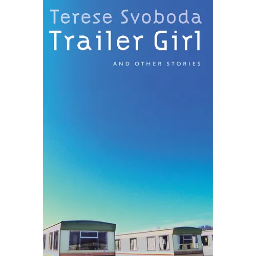 Trailer Girl and Other Stories