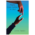 Poetic Love Letters to God
