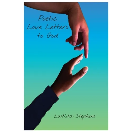 Poetic Love Letters to God